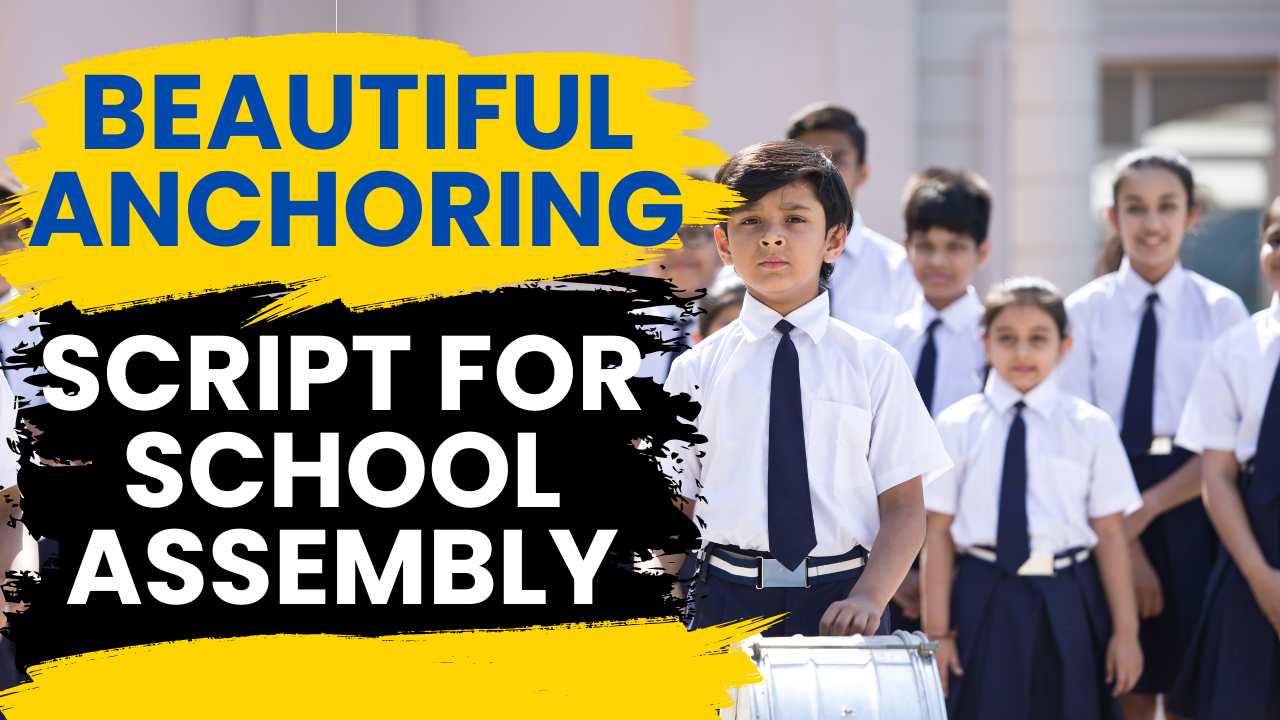 Beautiful Anchoring script for school assembly